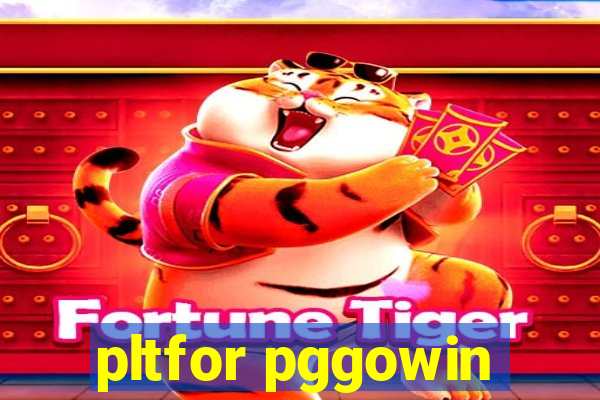 pltfor pggowin